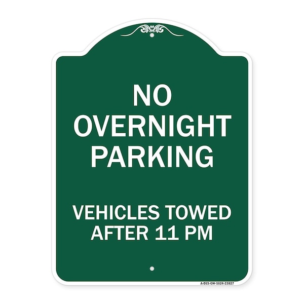 Signmission No Overnight Parking Vehicles Towed After 11 Pm, Green & White Alum Sign, 18" x 24", GW-1824-23827 A-DES-GW-1824-23827 - main